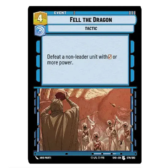 Fell the Dragon 78/262 card from the Star Wars Unlimited set Shadows of the Galaxy