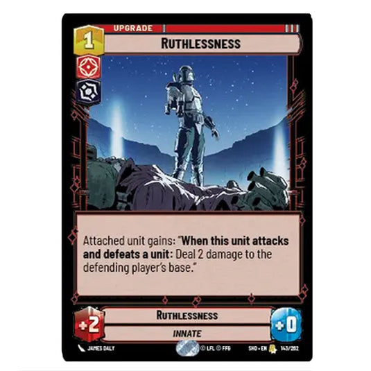 Ruthlessness 143/262 card from the Star Wars Unlimited set Shadows of the Galaxy