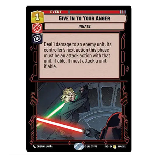 Give In to Your Anger 144/262 card from the Star Wars Unlimited set Shadows of the Galaxy