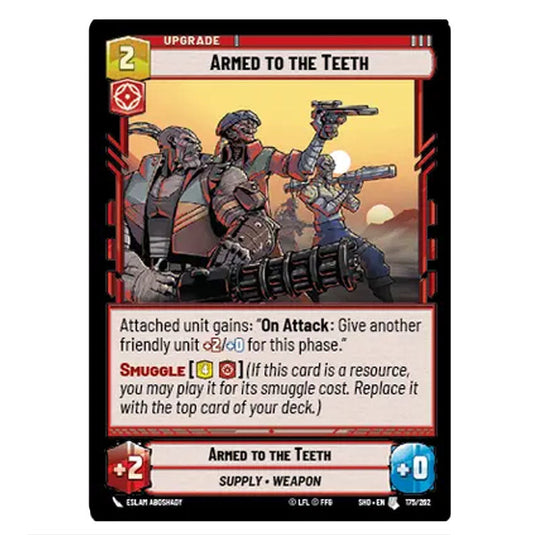 Armed to the Teeth 175/262 card from the Star Wars Unlimited set Shadows of the Galaxy