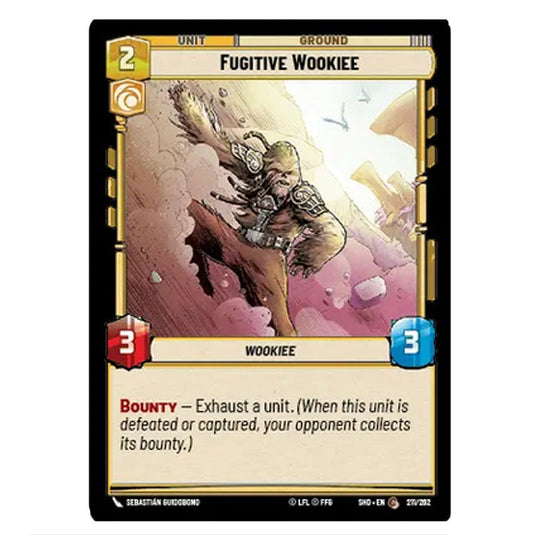 Fugitive Wookiee 211/262 card from the Star Wars Unlimited set Shadows of the Galaxy