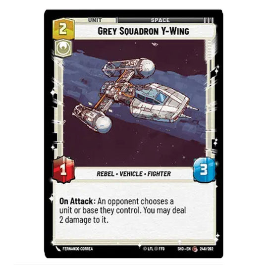 Grey Squadron Y-Wing 246/262 card from the Star Wars Unlimited set Shadows of the Galaxy