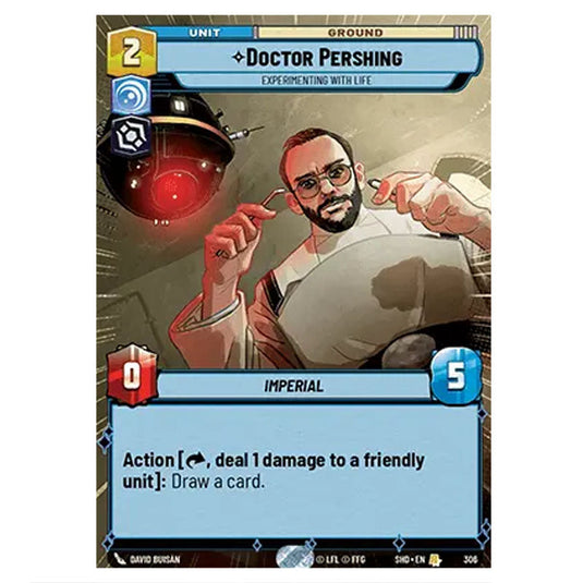 Doctor Pershing 306 card from the Star Wars Unlimited set Shadows of the Galaxy