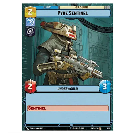 Pyke Sentinel 307 card from the Star Wars Unlimited set Shadows of the Galaxy