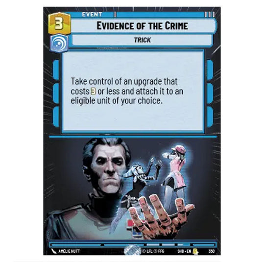 Evidence of the Crime 350 card from the Star Wars Unlimited set Shadows of the Galaxy