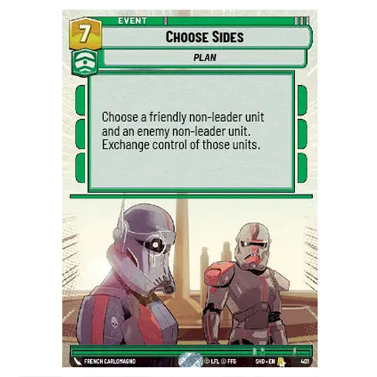 Choose Sides 401 card from the Star Wars Unlimited set Shadows of the Galaxy