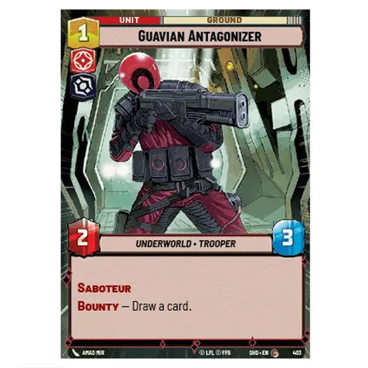 Guavian Antagonizer 403 card from the Star Wars Unlimited set Shadows of the Galaxy