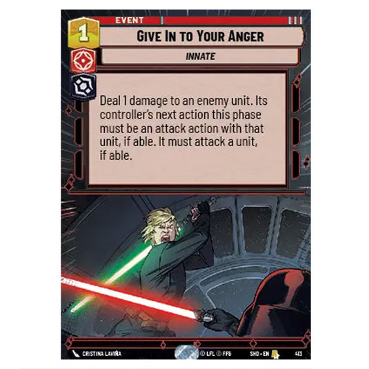 Give In to Your Anger 413 card from the Star Wars Unlimited set Shadows of the Galaxy