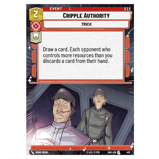 Cripple Authority 425 card from the Star Wars Unlimited set Shadows of the Galaxy