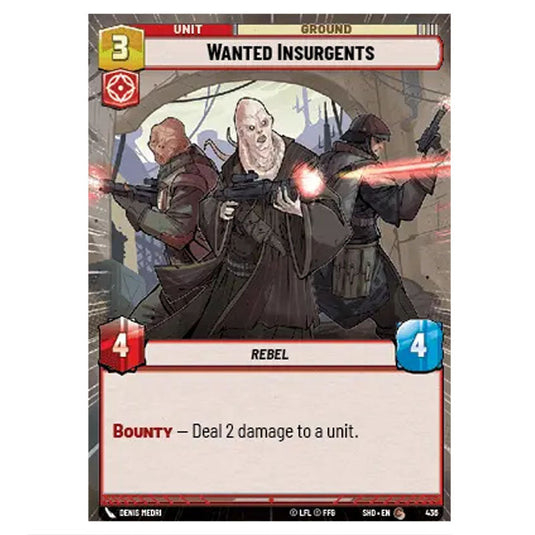 Wanted Insurgents 436 card from the Star Wars Unlimited set Shadows of the Galaxy