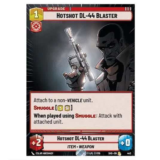 Hotshot DL-44 Blaster 443 card from the Star Wars Unlimited set Shadows of the Galaxy