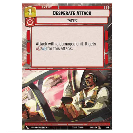 Desperate Attack 448 card from the Star Wars Unlimited set Shadows of the Galaxy