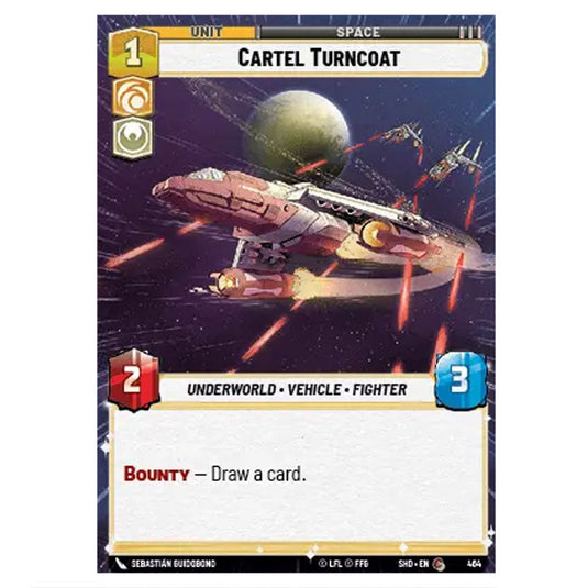 Cartel Turncoat 464 card from the Star Wars Unlimited set Shadows of the Galaxy