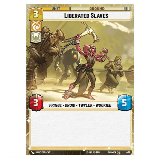 Liberated Slaves 468 card from the Star Wars Unlimited set Shadows of the Galaxy