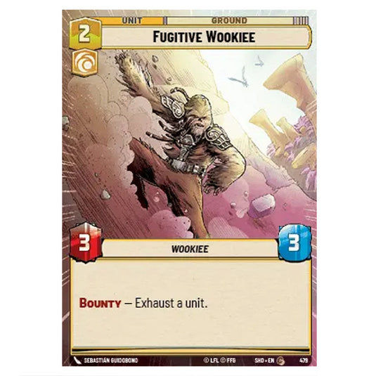 Fugitive Wookiee 479 card from the Star Wars Unlimited set Shadows of the Galaxy