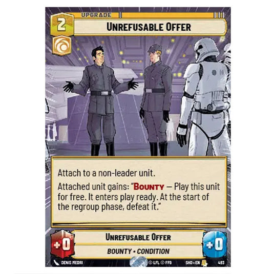 Unrefusable Offer 493 card from the Star Wars Unlimited set Shadows of the Galaxy