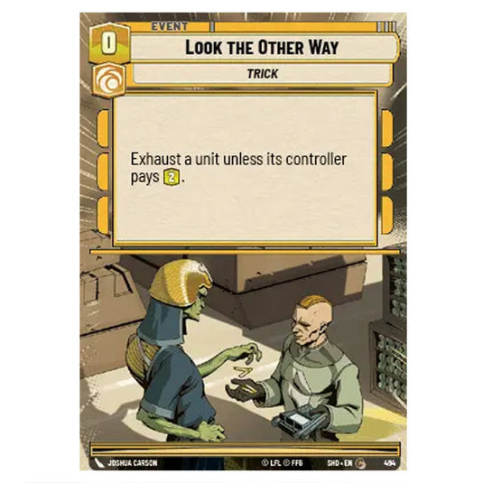 Look the Other Way 494 card from the Star Wars Unlimited set Shadows of the Galaxy