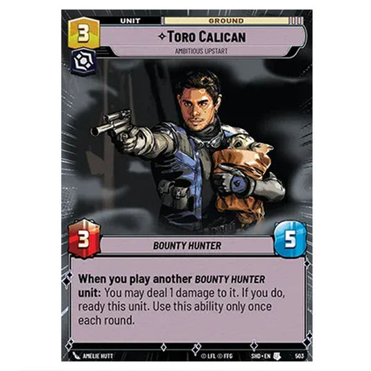 Toro Calican 503 card from the Star Wars Unlimited set Shadows of the Galaxy