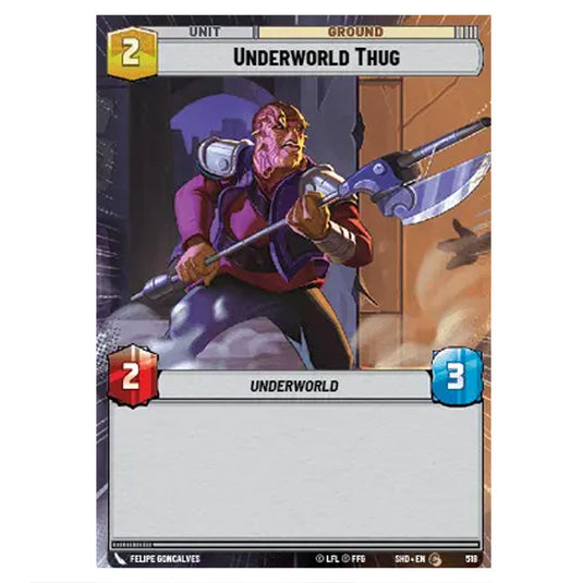 Underworld Thug 518 card from the Star Wars Unlimited set Shadows of the Galaxy