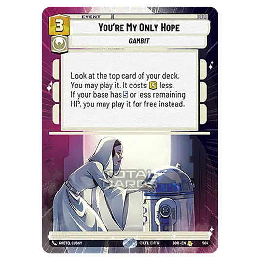 Star Wars Unlimited - Spark of Rebellion - You're My Only Hope (Rare) - 504 (Hyperspace)