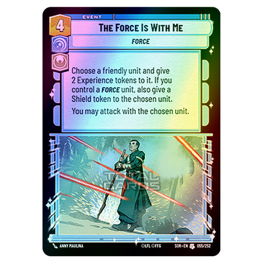 Star Wars Unlimited - Spark of Rebellion - The Force Is With Me (Uncommon) - 055/252 (Foil)