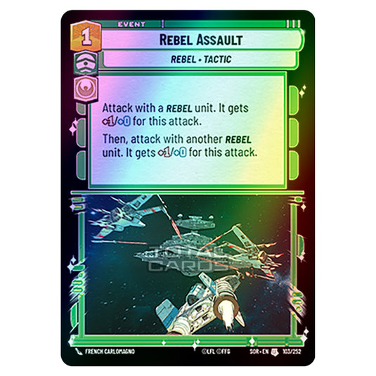 Star Wars Unlimited - Spark of Rebellion - Rebel Assault (Uncommon) - 103/252 (Foil)