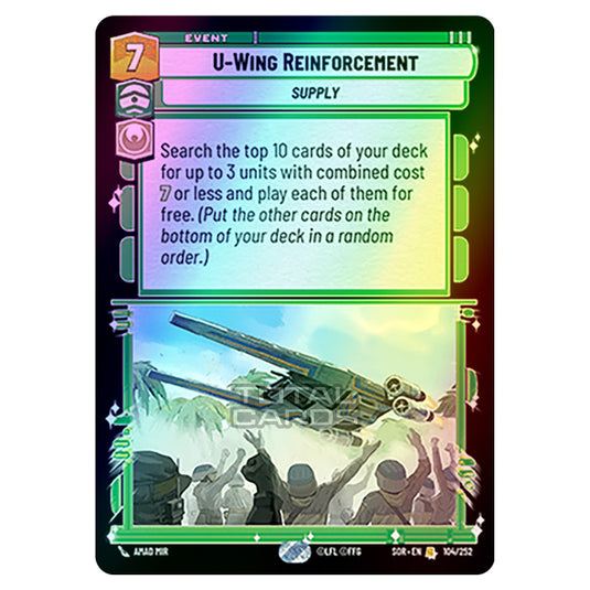 Star Wars Unlimited - Spark of Rebellion - U-Wing Reinforcement (Rare) - 104/252 (Foil)