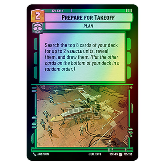 Star Wars Unlimited - Spark of Rebellion - Prepare for Takeoff (Uncommon) - 152/252 (Foil)