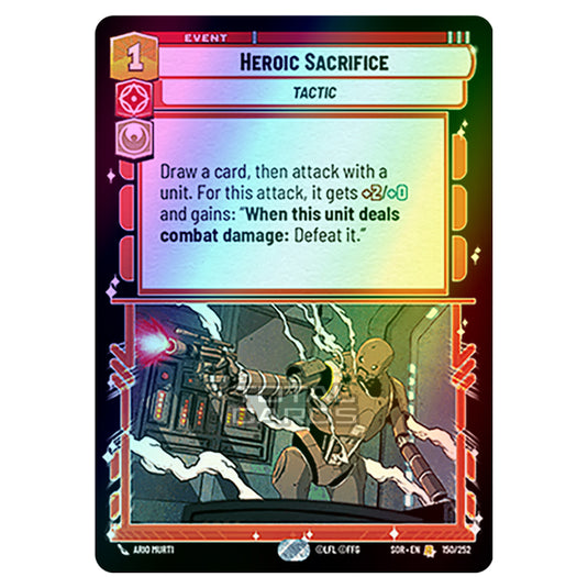 Star Wars Unlimited - Spark of Rebellion - Heroic Sacrifice (Rare) - 150/252 (Foil)