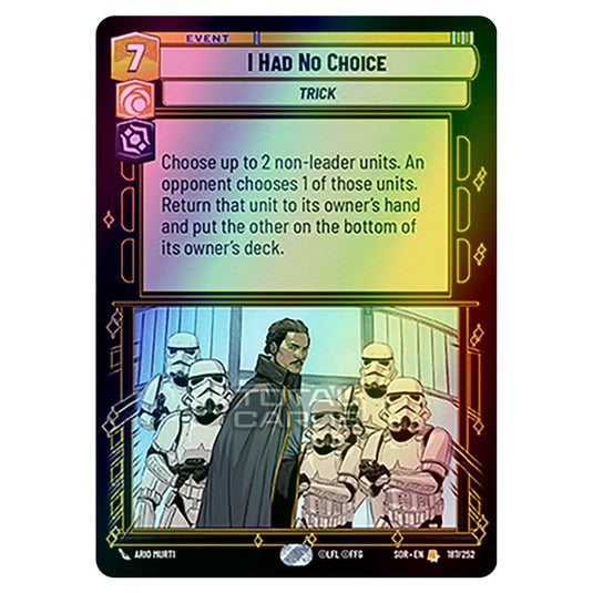 Star Wars Unlimited - Spark of Rebellion - I Had No Choice (Rare) - 187/252 (Foil)