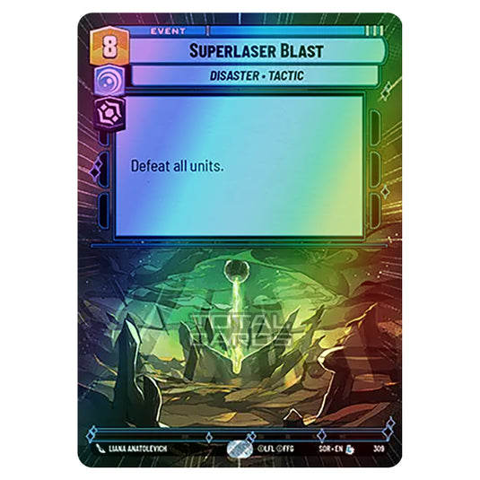 Star Wars Unlimited - Spark of Rebellion - Superlaser Blast (Legendary) - 309 (Hyperspace Foil)