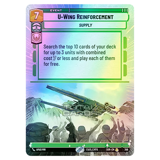 Star Wars Unlimited - Spark of Rebellion - U-Wing Reinforcement (Rare) - 368 (Hyperspace Foil)