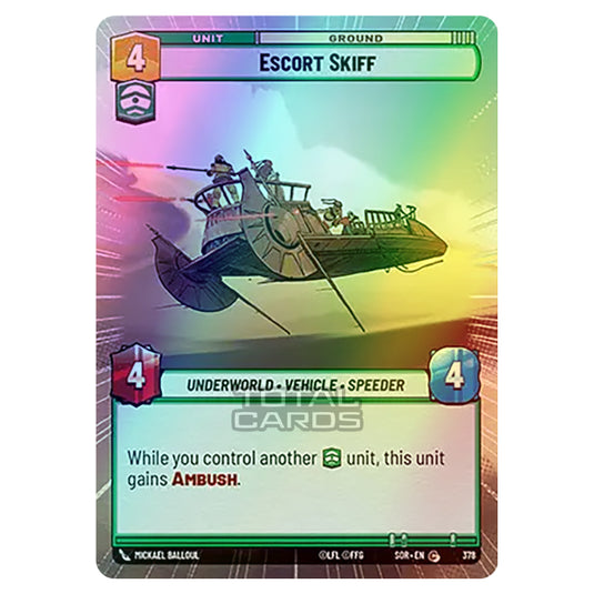 Star Wars Unlimited - Spark of Rebellion - Escort Skiff (Common) - 378 (Hyperspace Foil)