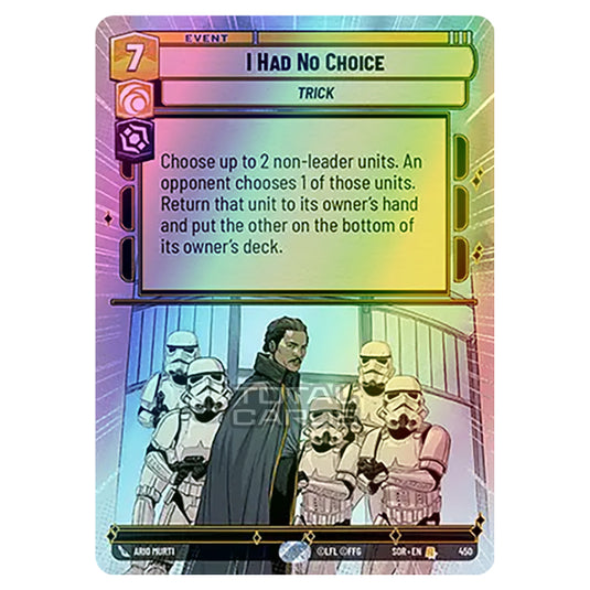 Star Wars Unlimited - Spark of Rebellion - I Had No Choice (Rare) - 450 (Hyperspace Foil)