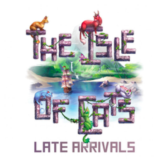 The Isle of Cats - Late Arrivals
