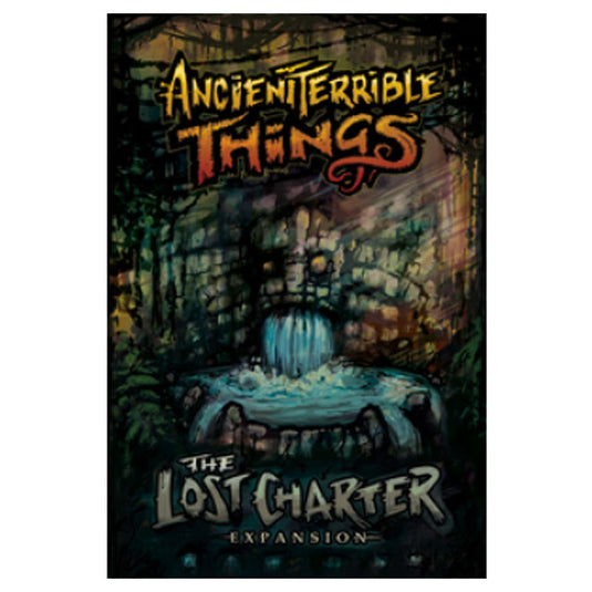 Ancient Terrible Things - Lost Charter