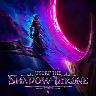 Usurp the Shadow throne