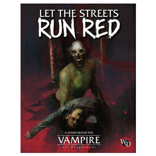 Vampire - The Masquerade 5th Edition - Let the Streets Run Red