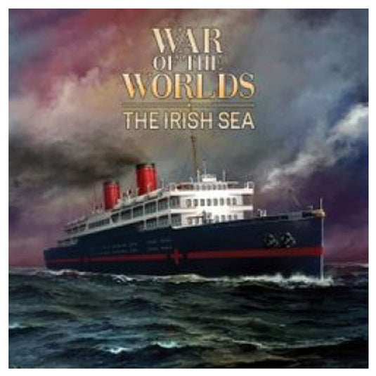 War of the Worlds - The Irish Sea