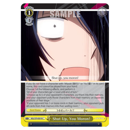 Weiss Schwarz - Kaguya-Sama - Love Is War - Shut Up, You Moron! (C) KGL/S79-E019