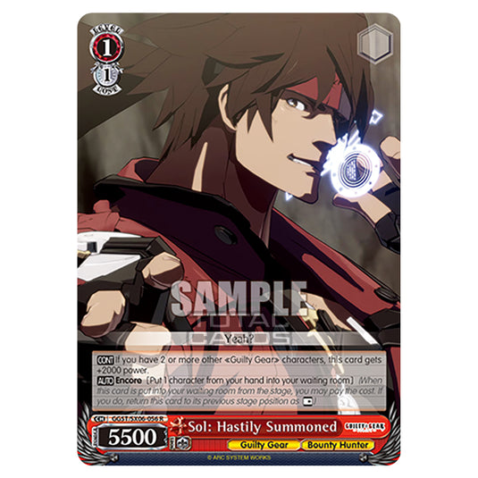 Weiss Schwarz - Guilty Gear Strive - Sol: Hastily Summoned (R) GGST/SX06-056