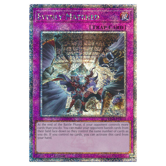 Yu-Gi-Oh! - 25th Anniversary Rarity Collection - Evenly Matched (Quarter Century Secret Rare) RA01-EN074-QCSR