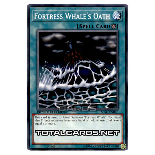 Yu-Gi-Oh! - Speed Duel: Scars of Battle - Fortress Whale&#039;s Oath (Common) SBSC-EN016