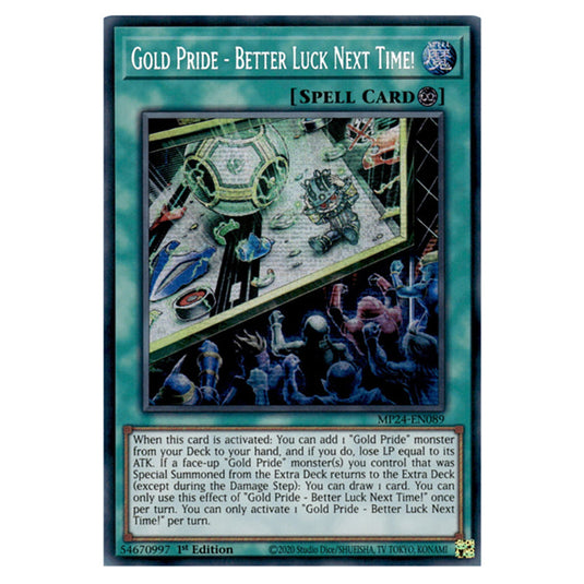 Gold Pride - Better Luck Next Time! MP24-EN089 card from the Yu-Gi-Oh! set Dueling Mirrors