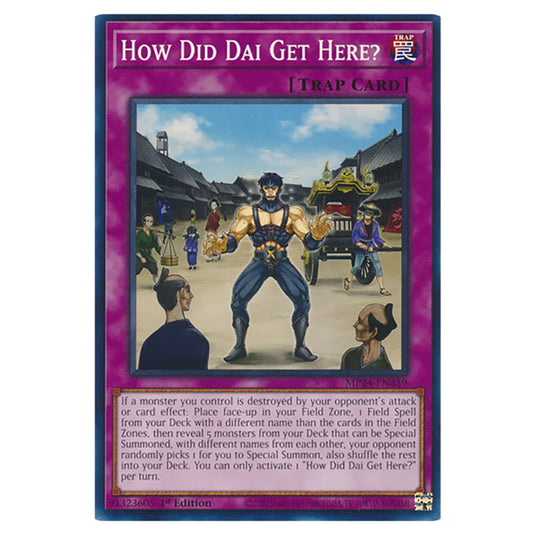 How Did Dai Get Here? MP24-EN359 card from the Yu-Gi-Oh! set Dueling Mirrors