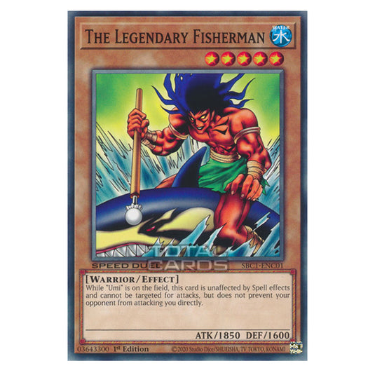 Yu-Gi-Oh! - Speed Duel: Streets of Battle City - The Legendary Fisherman (Common) SBC1-ENC01