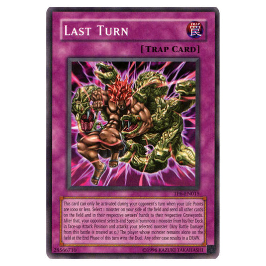 Last Turn TP6-EN015 card from the Yu-Gi-Oh! set Tournament Pack 6
